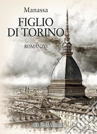 Figlio di Torino libro
