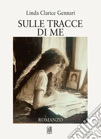Sulle tracce di me libro