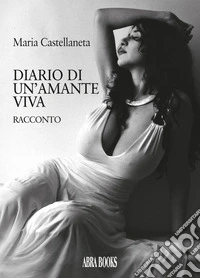 Diario di un'amante viva libro