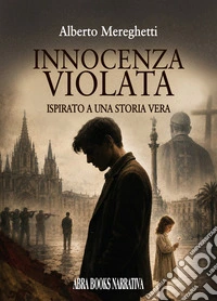 Innocenza violata. Ispirato a una storia vera