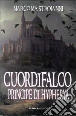 Cuordifalco, principe di Hypherya