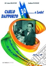 Carlo Dapporto 30... E Lode! libro