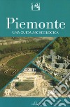 Piemonte. Una guida archeologica libro di Micheletto E. (cur.)