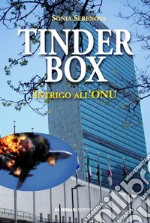 Tinder box. Intrigo all'ONU