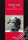 Marx 1968. Vol. 4: Filosofia e ideologia in Marx libro