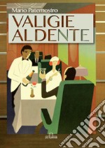 Valigie al dente libro