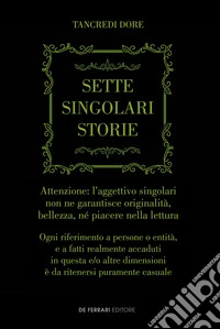 Sette singolari storie