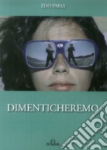 Dimenticheremo libro