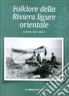 Folklore della riviera ligure orientale libro