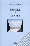 Parole e cenere libro di Supino Ghiron Laura