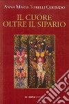 Il cuore oltre il sipario libro