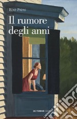 Il rumore degli anni libro