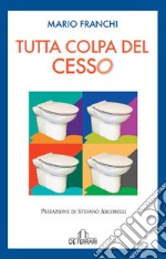 Tutta colpa del cesso