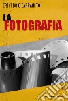 La fotografia libro di Carpaneto Cristiano