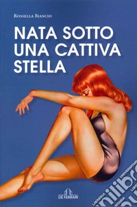 Nata sotto una cattiva stella libro