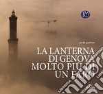 La lanterna di Genova, molto più di un faro libro