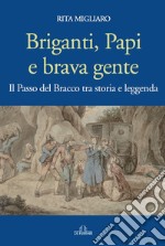 Briganti, papi e brava gente. Il passo del Bracco tra storia e leggenda