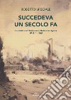 Succedeva un secolo fa libro