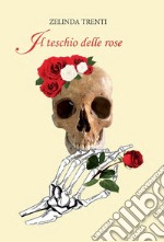 Il teschio delle rose libro