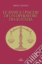 Le ansie e i piaceri di un operatore di giustizia