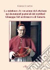 La missione e la vocazione del cristiano nei documenti pastorali del cardinal Giuseppe Siri arcivescovo di Genova libro