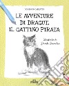 Le avventure di Dragut, il gattino pirata libro di Carratta Domenico