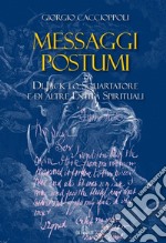 Messaggi postumi. Di Jack lo squartatore e di altre entità spirituali libro