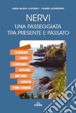 Nervi. Una passeggiata tra presente e passato libro