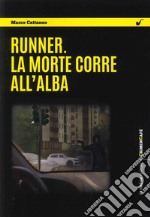 Runner. La morte corre all'alba libro