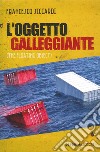 L'oggetto galleggiante (the floating object) libro