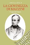 La giovinezza di Mazzini libro