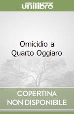 Omicidio a Quarto Oggiaro libro