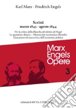 Scritti. Marzo 1843-agosto 1844 libro