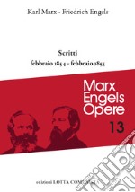 Opere complete. Vol. 13: Scritti febbraio 1854-febbraio 1855 libro