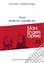 Opere complete. Vol. 23: Scritti ottobre 1871-novembre 1873 libro