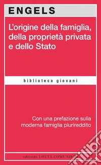 L'origine della famiglia, della proprietà privata e dello Stato libro