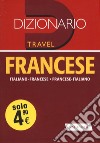 Dizionario francese. Italiano-francese, francese-italiano libro