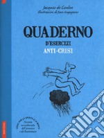 Quaderno d'esercizi anti-crisi