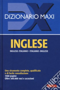 Dizionario maxi. Inglese. Italiano-inglese, inglese-italiano. Nuova ediz.