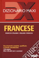 Dizionario maxi. Francese. Francese-italiano, italiano-francese. Nuova ediz. libro