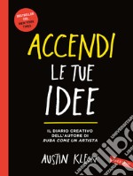 Accendi le tue idee libro