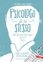 Psicologo di te stesso. I risultati più efficaci con la TCC libro