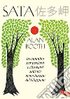 Sata. In cammino per perdersi e ritrovarsi sulle vie meno battute del Giappone libro