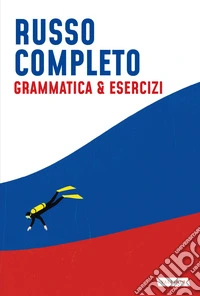 Russo completo. Grammatica & esercizi