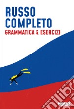 Russo completo. Grammatica & esercizi libro