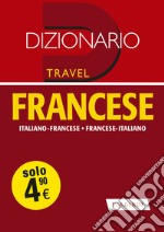 Dizionario francese. Italiano-francese, francese-italiano libro