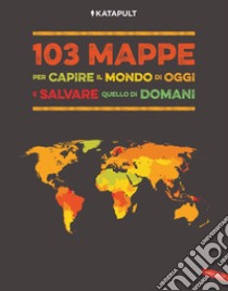 Le 10 mappe che spiegano il mondo. Nuova ediz. (Elefanti bestseller)
