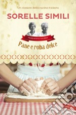 Pane e roba dolce libro