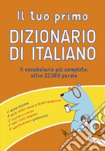 Il tuo primo dizionario di italiano libro