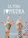 I love Mudra. 40 posizioni pazzesche di yoga per le mani libro